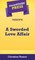 Short Story Press Presents A Sworded Love Affair