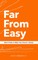 Far From Easy
