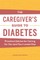 The Caregiver's Guide to Diabetes