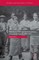 Masculinity, Class and Same-Sex Desire in Industrial England, 1895-1957