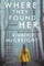 Where They Found Her