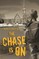 The Chase Is On