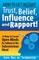 How To Get Instant Trust, Belief, Influence, and Rapport!