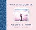 Why a Daughter Needs a Mom