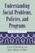 Understanding Social Problems, Policies, and Programs