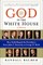 God in the White House: A History
