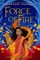 Force of Fire (the Fire Queen #1)