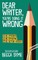 Dear Writer, You're Doing It Wrong