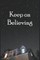 Keep on Believing