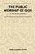 The Public Worship Of God - A Source Book