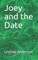 Joey and the Date