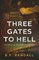 Three Gates to Hell