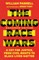 The Coming Race Wars