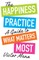 The Happiness Practice