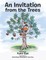 An Invitation from the Trees