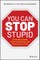 You Can Stop Stupid