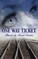 One Way Ticket
