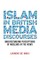 Islam in British Media Discourses