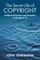 The Secret Life of Copyright