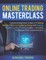 Online Trading Masterclass