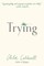 Trying
