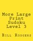 More Large Print Sudoku Level 3