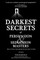 Darkest Secrets of Persuasion and Seduction Masters
