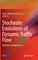 Stochastic Evolutions of Dynamic Traffic Flow