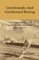 Greyhounds and Greyhound Racing - A Comprehensive and Popular Survey of Britain's Latest Sport