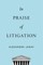 In Praise of Litigation