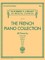 The French Piano Collection - 48 Pieces by Chaminade, Couperin, Debussy, Faure, Ravel, and Satie