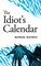 The Idiot's Calendar