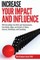 Increase Your Impact and Influence