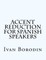 Accent Reduction for Spanish Speakers