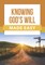 Knowing God's Will Made Easy