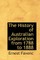 The History of Australian Exploration from 1788 to 1888