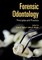 Forensic Odontology - Principles and Practice