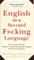 English as a Second F*cking Language