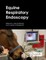 Equine Respiratory Endoscopy