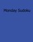 Monday Sudoku
