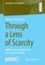 Through a Lens of Scarcity