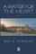 A Matter for the Heart