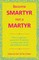 Become Smartyr Not a Martyr