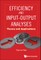 Efficiency and Input-Output Analyses: Theory and Applications