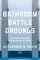 Bathroom Battlegrounds
