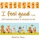 I Feel Good ...