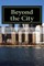 Beyond the City