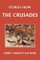 Stories from the Crusades (Yesterday's Classics)