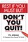 Rest If You Must, But Don't You Quit