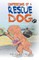 Confessions of a Rescue Dog